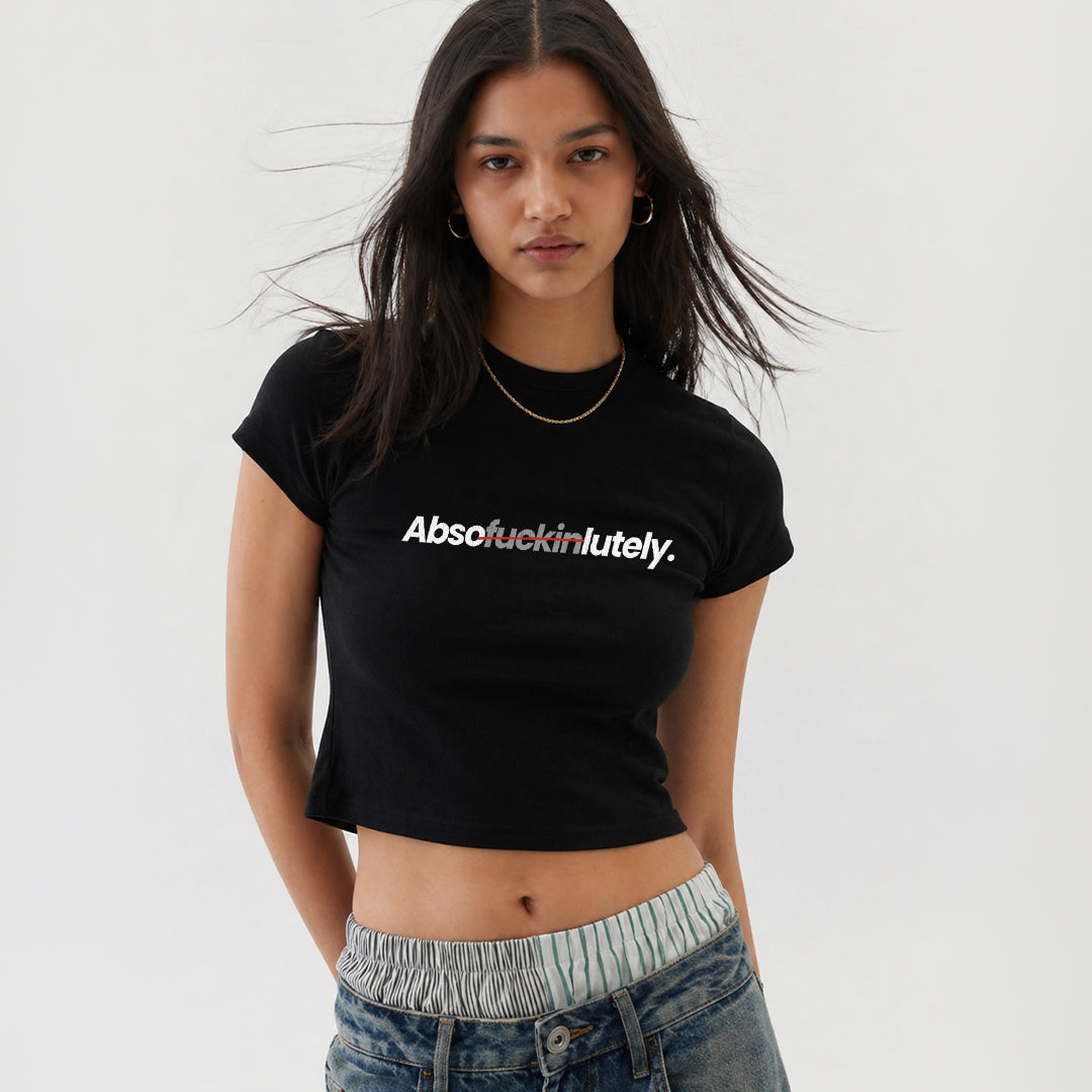 Absofuckinlutely - Baby Tee